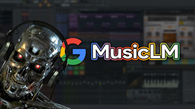 Google, Yazıyı Müziğe Dönüştüren MusicLM’i Duyurdu