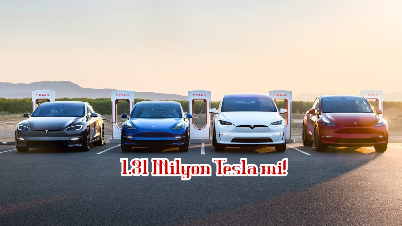 Tesla yememiş içmemiş araba satmış: 1.31 milyon satış!