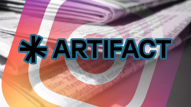 Instagram Kurucularından Yeni Platform: Artifact!