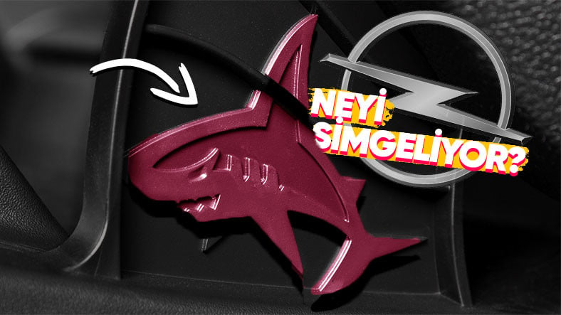 Opel Marka Otomobillerin İç Kısmında Bulunan Köpek Balığı Simgelerinin Sebebi Aslında Ne?