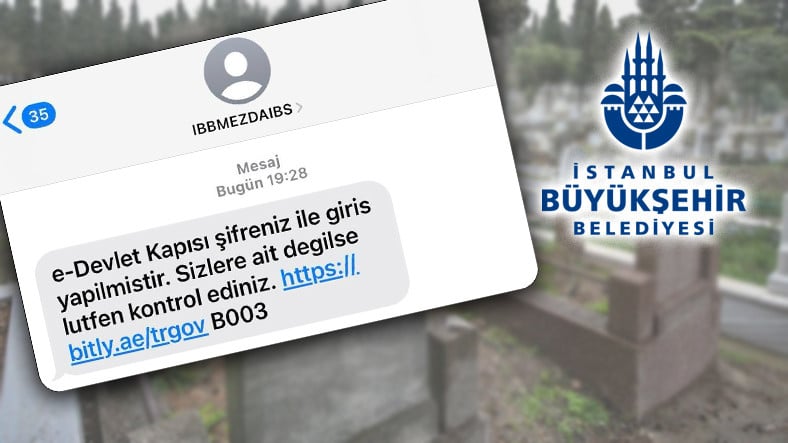 Son Günlerde İBB Mezarlıklar Daire Başkanlığından Mesaj Aldıysanız Dikkat: Tüm Verileriniz Ele Geçirilmiş Olabilir!
